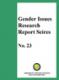 Gender Issues Research Report Series - no. 23